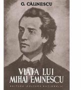 Viata lui Mihai Eminescu - George Calinescu (ISBN: 9789736241697)