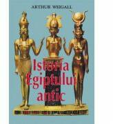 Istoria Egiptului antic - Arthur Weigall (ISBN: 9789735660611)