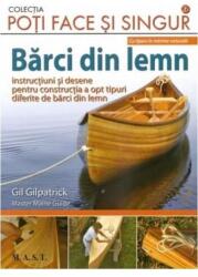 Barci din lemn - Gil Gilpatrick (ISBN: 9789731822815)