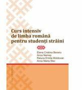 Curs intensiv de limba romana pentru studenti straini - Elene-Cristina Berariu, Raluca Emilia Moldovan, Anca Maria Slev (ISBN: 9786061715862)