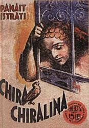 Chira Chiralina - Panait Istrati (ISBN: 9786061501618)