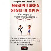 Manipularea sexului opus - George Grisham, Sandra Lee (ISBN: 9789738203143)