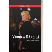 Viorica Dancila. Partea ei de adevar - Marga Nitu (ISBN: 9786069507209)