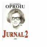 Jurnal 2 - Ecaterina Oproiu (ISBN: 9786061505227)