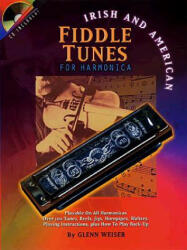 Irish and American Fiddle Tunes for "Harmonica" - Glenn Weiser (ISBN: 9780931759109)