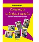 Kinetoterapia in beneficiul copilului - Dumitru Motet (ISBN: 9786061500420)
