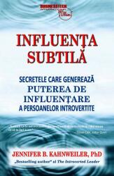 Influenta subtila - Jennifer B. Kahnweiler (ISBN: 9786068709086)