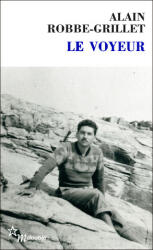 Le Voyeur - Alain Robbe-Grillet (ISBN: 9782707323255)