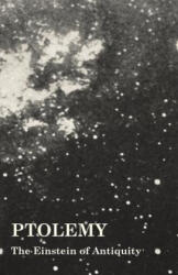 Ptolemy - The Einstein of Antiquity - Various (ISBN: 9781473320376)