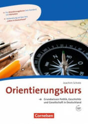 Orientierungskurs - Grundwissen Politik, Geschichte und Gesellschaft - Joachim Schote (ISBN: 9783065209595)