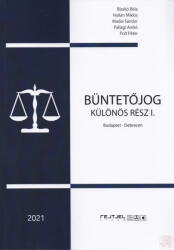 BÜNTETŐJOG. KÜLÖNÖS RÉSZ I. (ISBN: 9786155737091)