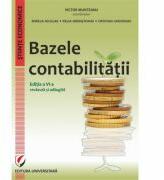 Bazele contabilitatii, editia a 6-a revazuta si adaugita - Victor Munteanu (ISBN: 9786062810443)