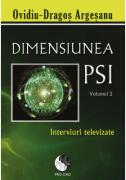 Dimensiunea PSI, volumul 2. Interviuri Televizate - Ovidiu-Dragos Argesanu (ISBN: 9786069341346)