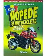 Mopede si motociclete 2024. Teorie si intrebari explicate pentru examen - Marius Stanculescu (ISBN: 9786066321525)