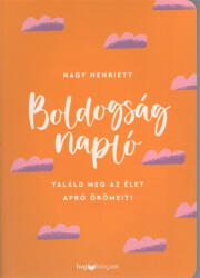 Boldogságnapló - Nagy Henriett (2021)