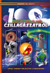 100 kérdés és válasz a csillagászatról (2021)