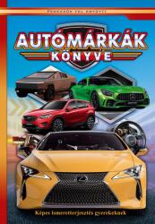 Autómárkák könyve - Képes ismeretterjesztés gyerekeknek (2021)