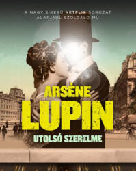 Arsene Lupin utolsó szerelme (2021)