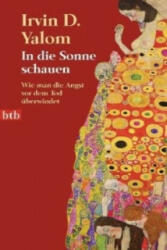 In die Sonne schauen - Irvin D. Yalom, Barbara Linner (2010)