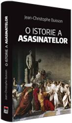 O istorie a asasinatelor - Jean-Christophe Buisson (ISBN: 9786060065753)