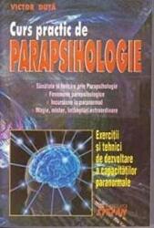 Curs practic de Parapsihologie - Victor Duta (ISBN: 9789731182087)