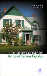 Anne of Green Gables - Lucy Maud Montgomery (ISBN: 9780007925391)