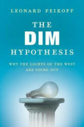 Dim Hypothesis - Leonard Peikoff (ISBN: 9780451466648)
