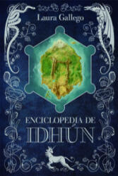 Enciclopedia de Idhún - Laura Gallego (ISBN: 9788467574128)