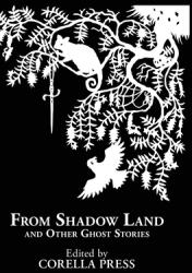 From Shadow Land and Other Ghost Stories (ISBN: 9781922560001)
