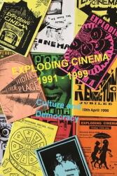 Exploding Cinema 1991 - 1997: culture and democracy (ISBN: 9781870736046)