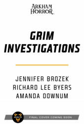 Grim Investigations - Richard Lee Byers, Amanda Downum (ISBN: 9781839081309)