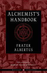 Alchemist'S Handbook - New Edition - Robert Allen Bartlett (ISBN: 9781578637652)