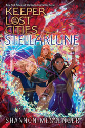 Keeper of the Lost Cities #9 - Stellarlune - Shannon Messenger (ISBN: 9781534438521)