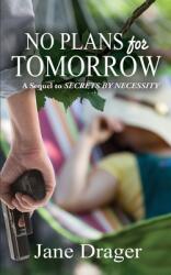 No Plans for Tomorrow (ISBN: 9781509238576)
