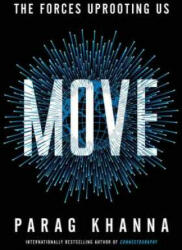 Parag Khanna - Move - Parag Khanna (ISBN: 9781982187675)