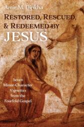 Restored Rescued and Redeemed by Jesus (ISBN: 9781666713602)