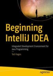 Beginning IntelliJ IDEA - Ted Hagos (ISBN: 9781484274453)