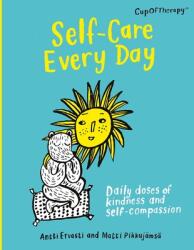 Self-Care Every Day - Antti Ervasti, Matti Pikkujamsa (ISBN: 9781529417319)