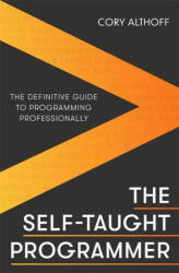 Self-taught Programmer - Cory Althoff (ISBN: 9781472147103)
