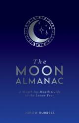 Moon Almanac - A Month-by-Month Guide to the Lunar Year (ISBN: 9781787839915)