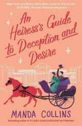 Heiress's Guide to Deception and Desire - MANDA COLLINS (ISBN: 9780349428031)
