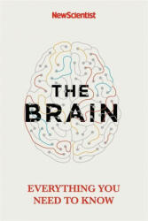 The Brain: Everything You Need to Know (ISBN: 9781529363319)