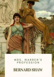 Mrs. Warren's Profession - Bernard Shaw (ISBN: 9781718908789)