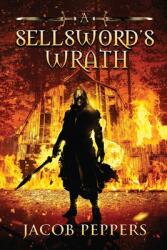 A Sellsword's Wrath: Book Two of the Seven Virtues (ISBN: 9781712128459)