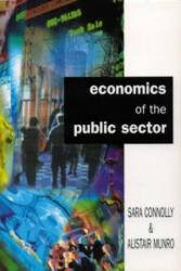 Economics Of The Public Sector - Sarah Connolly (2002)