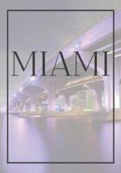 Miami: A decorative book for coffee tables, end tables, bookshelves and interior design styling: Stack America city books to - Contemporary Interior Design (ISBN: 9781708415525)