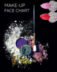 Make-up Face Chart: Schminken auf Papier Gesicht Vorlage für Beauty Vlogger Make up Artists Visagisten Kosmetikerin - Millioncrystalbody, Glitter &. Glamour (ISBN: 9781707230822)