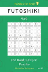 Puzzles for Brain - Futoshiki 200 Hard to Expert Puzzles 9x9 vol. 30 - Alexander Rodriguez (ISBN: 9781705737668)