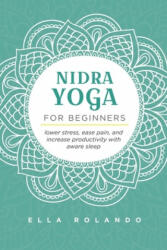 Nidra Yoga for beginners - Ella Rolando (ISBN: 9781703635874)