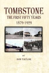 Tombstone The First Fifty Years 1879-1929 (ISBN: 9781695657328)